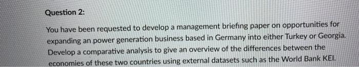 Question 2: You have been requested to develop a