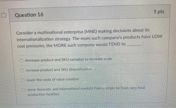 global business Question 15 5 pts Regarding