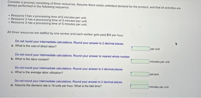 Consider a process consisting of three resources.