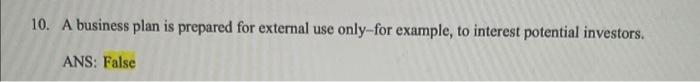 10. A business plan is prepared for external use
