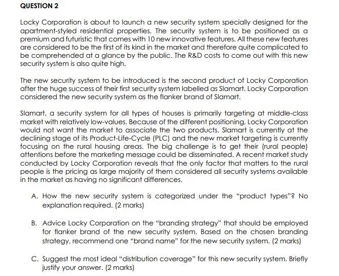 QUESTION 2 Locky Corporation is about to launch a