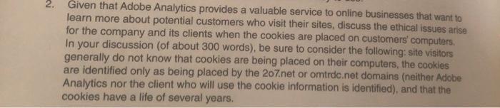 2. Given that Adobe Analytics provides a valuable
