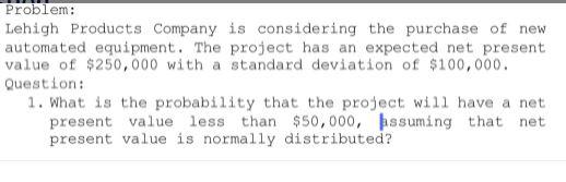 Problem: Lehigh Products Company is considering