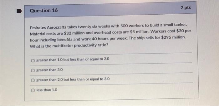 2 pts D Question 16 Emirates Aerocrafts takes