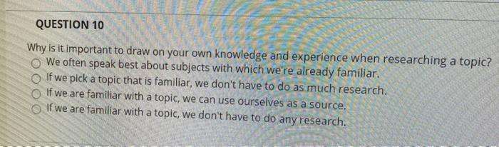 QUESTION 10 Why is it important to draw on your