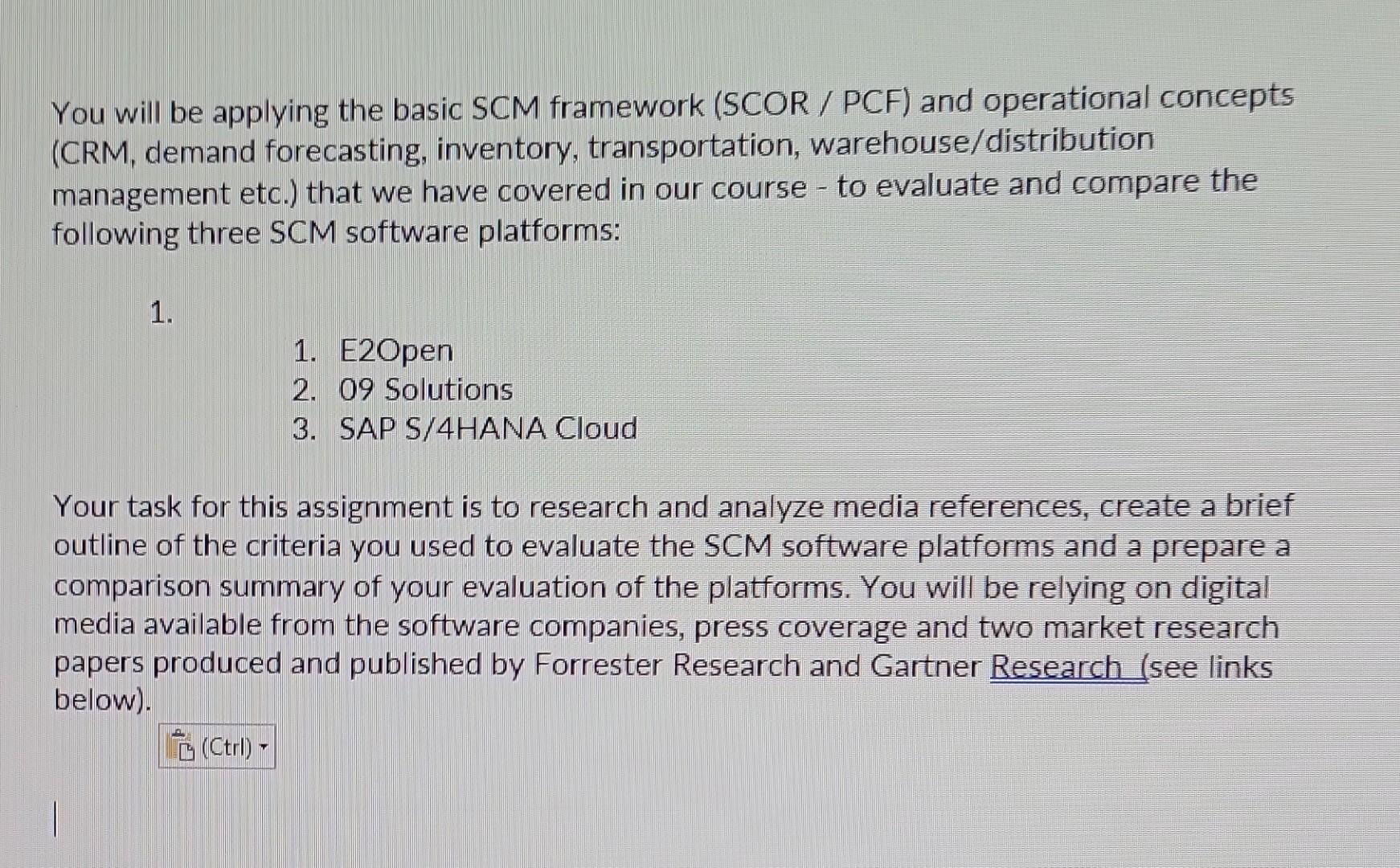 You will be applying the basic SCM framework