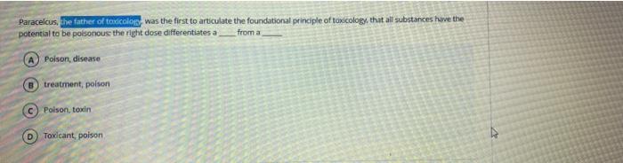 Paracelcus, the father of toxicology was the