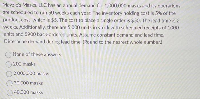 determine demand during lead time. Mayzie's