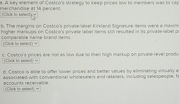 a. A key element of Costco's strategy to keep