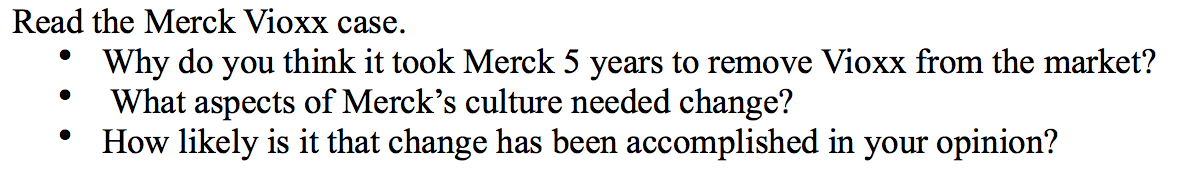 Read the Merck Vioxx case. - Why do you think it