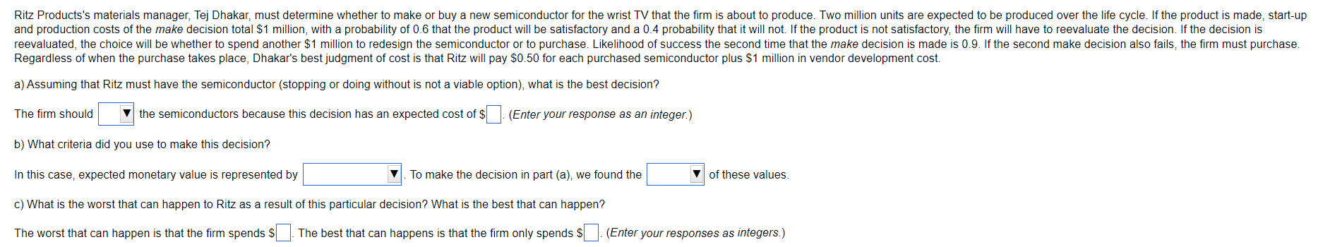Ritz Products's materials manager, Tej Dhakar,