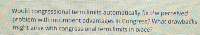 Would congressional term limits automatically fix