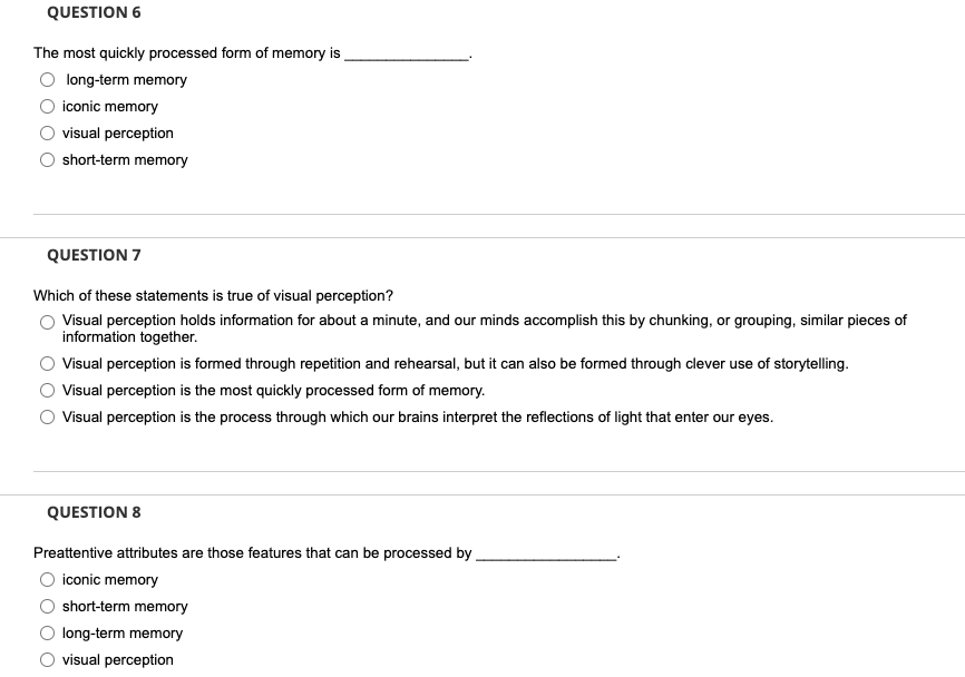 QUESTION 6 The most quickly processed form of