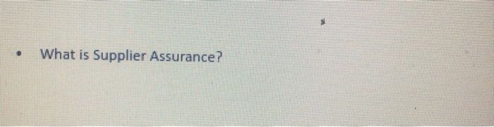 . What is Supplier Assurance