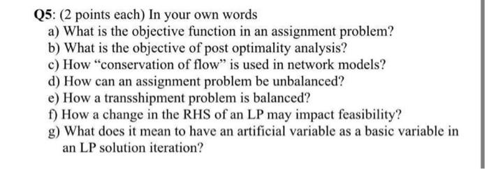 Q5: (2 points each) In your own words a) What is