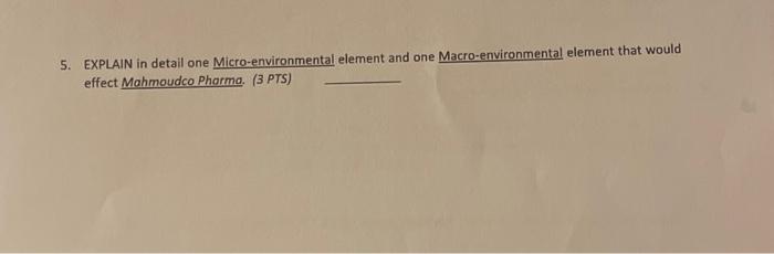 5. EXPLAIN in detail one Micro-environmental