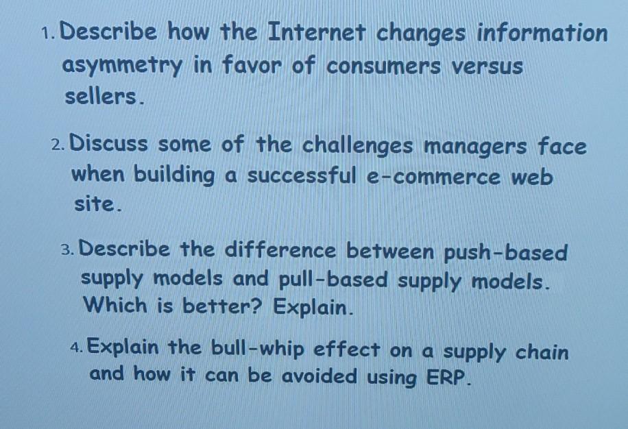 1. Describe how the Internet changes information