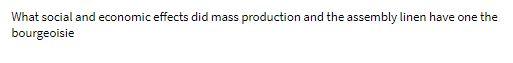What social and economic effects did mass