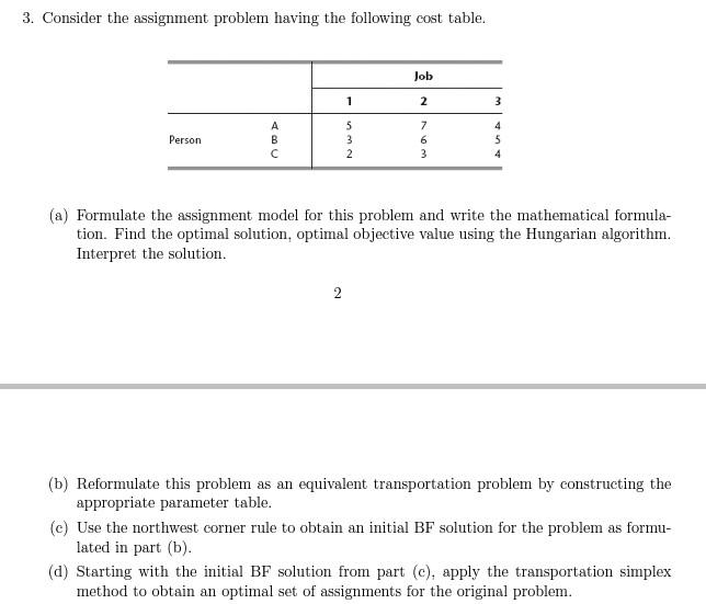 3. Consider the assignment problem having the