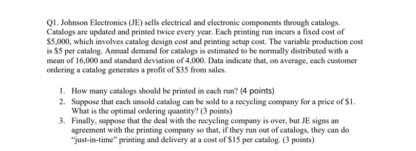 Q1. Johnson Electronics (JE) sells electrical and
