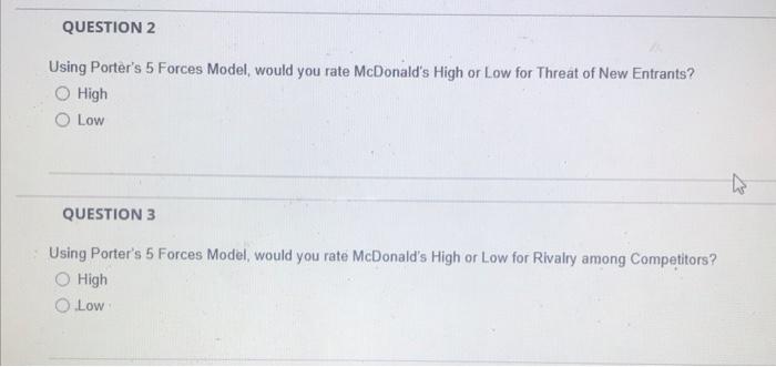 QUESTION 2 Using Porter's 5 Forces Model, would