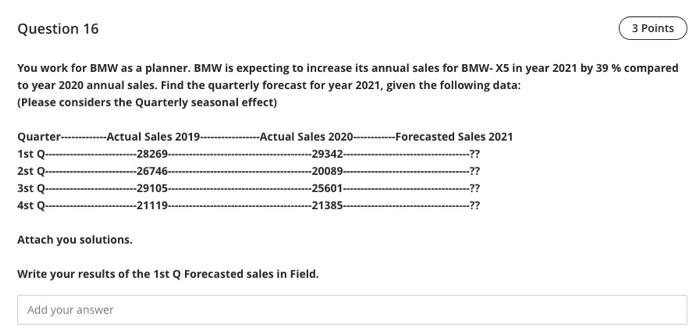 Question 16 3 Points You work for BMW as a