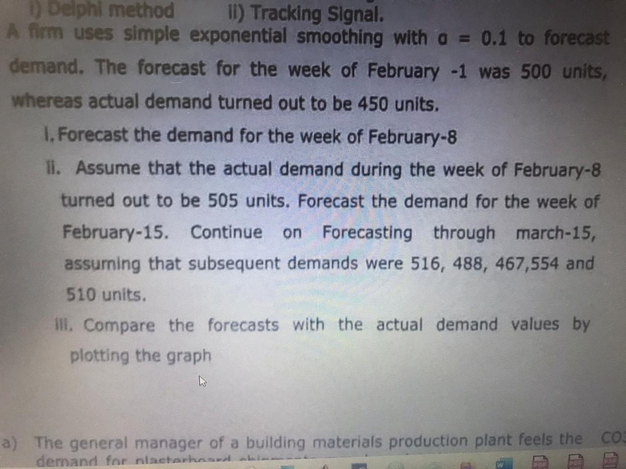 1) Delphi method il) Tracking Signal. A firm uses