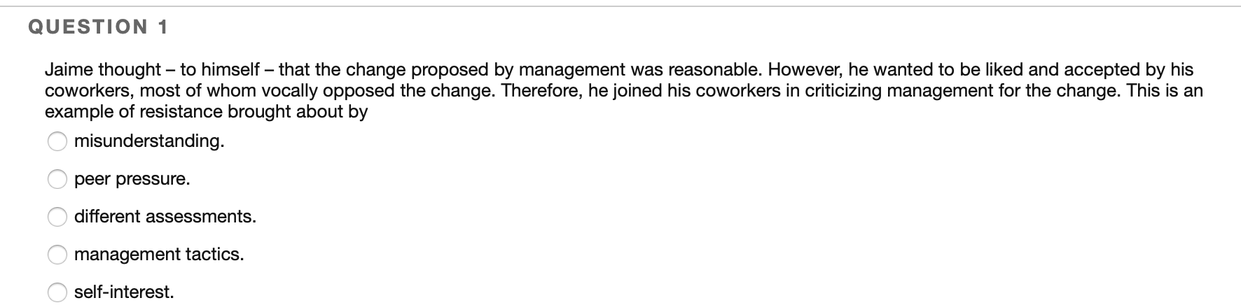 QUESTION 1 Jaime thought - to himself - that the