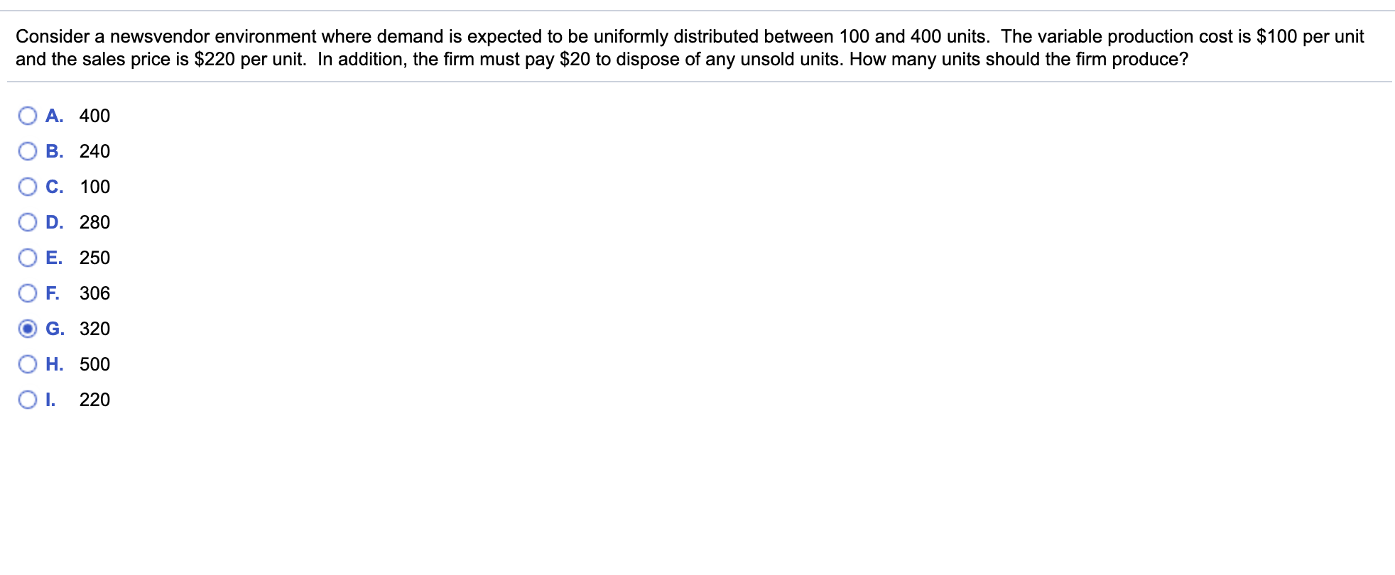 Consider a newsvendor environment where demand is