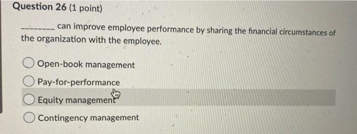 Question 26 (1 point) can improve employee