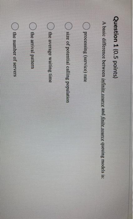 Question 1 (0.5 points) A basic difference