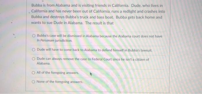 Bubba is from Alabama and is visiting friends in