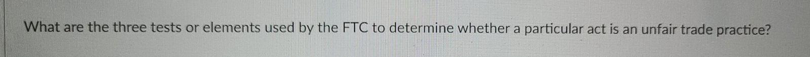 What are the three tests or elements used by the