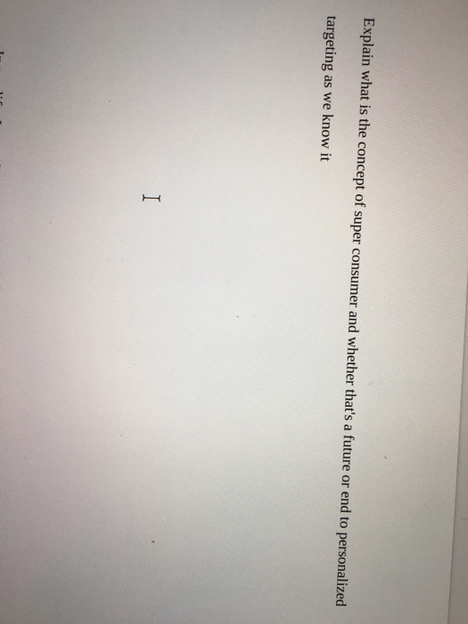 Explain what is the concept of super consumer and