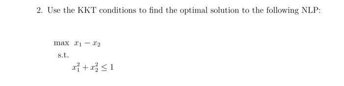 2. Use the KKT conditions to find the optimal