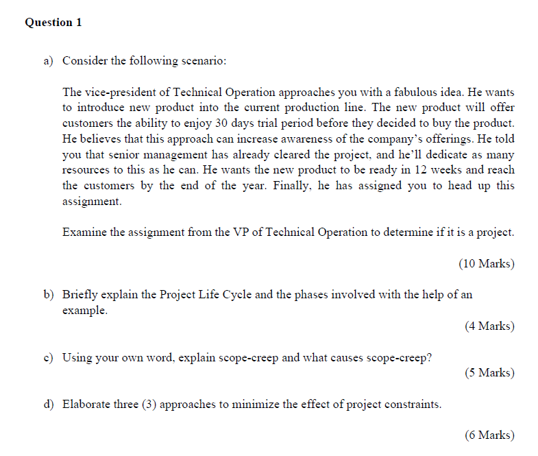 Question 1 a) Consider the following scenario: