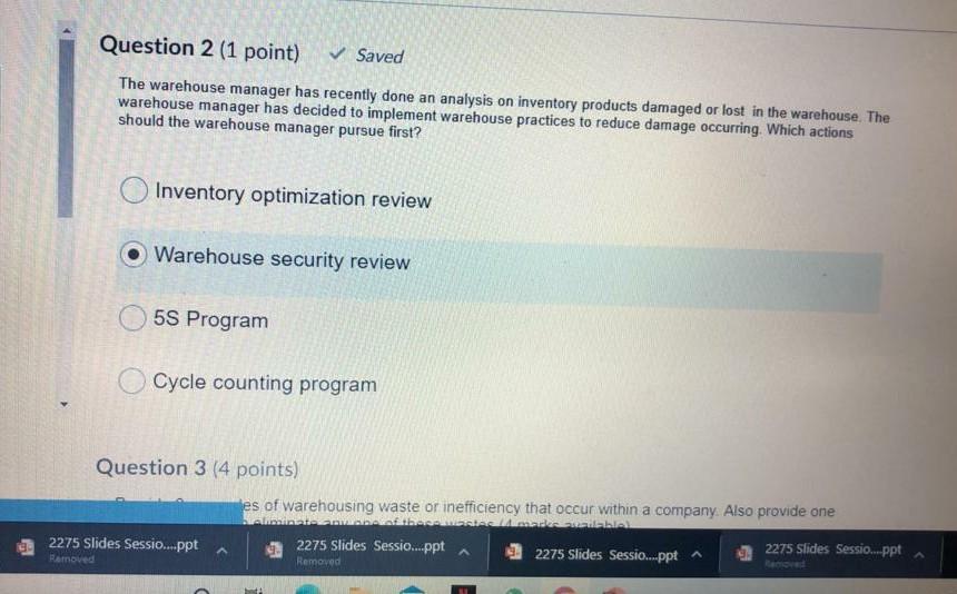Question 2 (1 point) Saved The warehouse manager