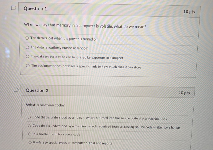 Question 1 10 pts When we say that memory in a