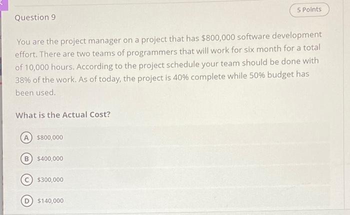 Question 7 - Earned Value (EV) =$10,000 - Planned