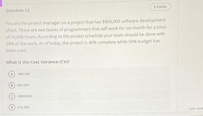 Question 7 - Earned Value (EV) =$10,000 - Planned