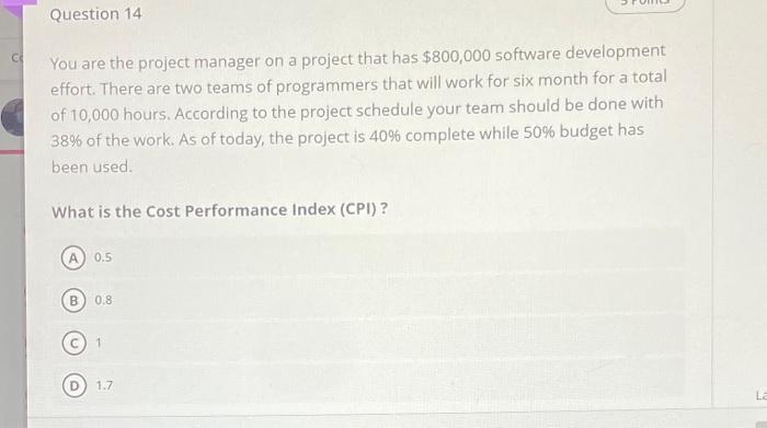 Question 7 - Earned Value (EV) =$10,000 - Planned