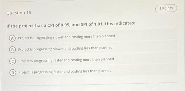 Question 7 - Earned Value (EV) =$10,000 - Planned