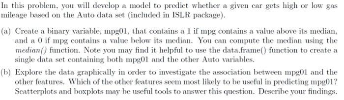 Using R to solve the questions: In this problem,