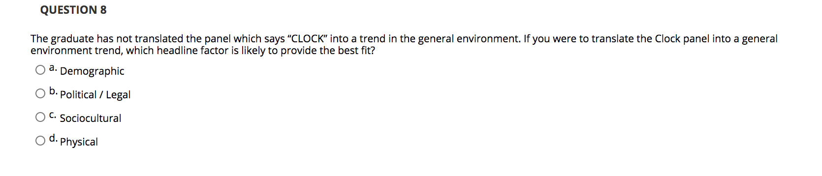 QUESTION 8 The graduate has not translated the