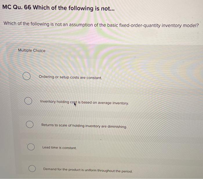 MC Qu. 66 Which of the following is not... Which