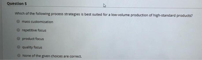 Question 5 Which of the following process