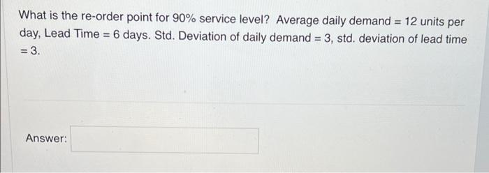 What is the re-order point for 90% service level?