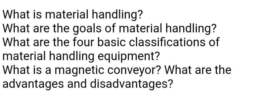 What is material handling? What are the goals of