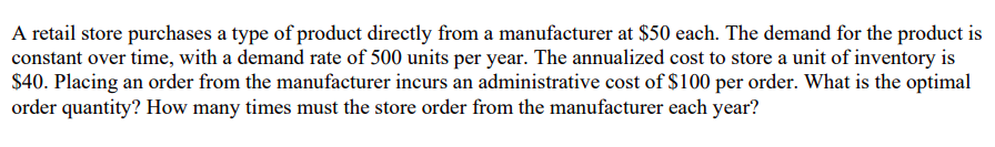 A retail store purchases a type of product