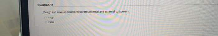 Question 11 Design and development incorporates